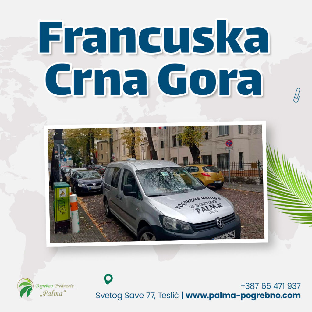 Međunarodni prevoz pokojnika - Dostojanstveno ispraćanje iz Francuske ka Crnoj Gori